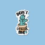 Don't touch me! | Sticker