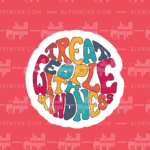 Treat People With Kindness  | Sticker